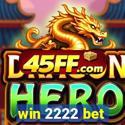 win 2222 bet